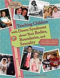 cover image for Teaching Children with Down Syndrome About Their Bodies, Boundaries & Sexuality